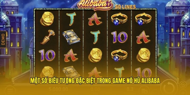 Nổ Hũ Alibaba - Siêu Phẩm Đổi Thưởng Đình Đám Nhất 2025 3 Một số biểu tượng đặc biệt trong game nổ hũ Alibaba