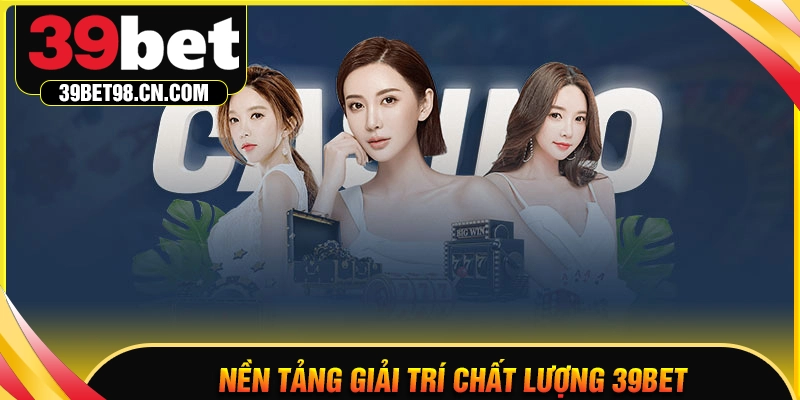 39bet dang nhap trung tam giai tri chat luong uy tin