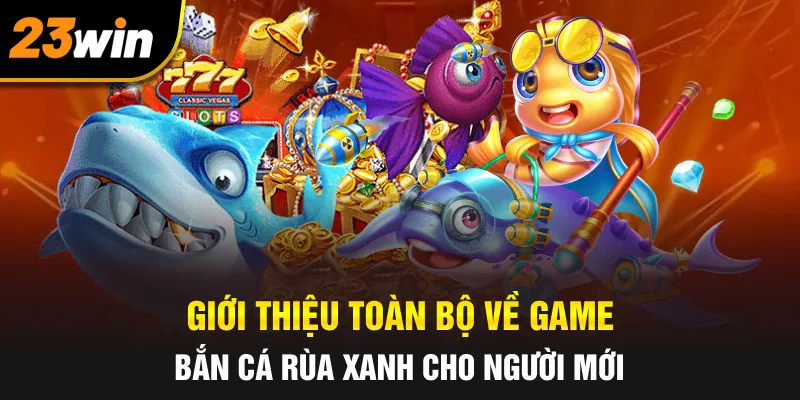 Bắn Cá Rùa Xanh TT88 | Bí Kíp Săn Thưởng Và Mẹo Chơi Bất Bại 1 Giao diện game Bắn Cá Rùa Xanh cực đỉnh với đồ họa 3D và hàng loạt sinh vật biển đa dạng tại TT88 - Bắn cá rùa xanh